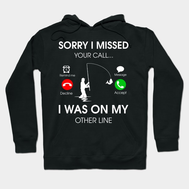 Sorry I missed your call I was on my other line Hoodie by TEEPHILIC